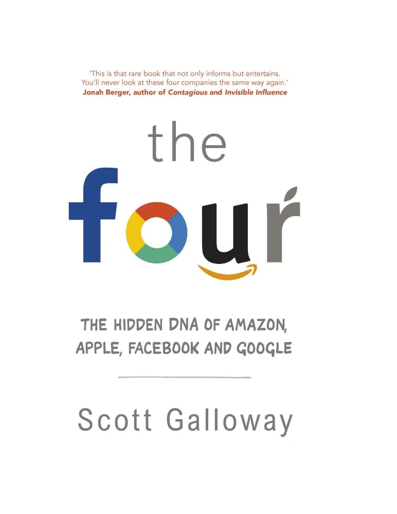 کتاب The_Four_The_Hidden_DNA_of_Amazon,_Apple,_Facebook_and_Google (چهار غول: دی‌ان‌ای پنهان آمازون، اپل، فیس‌بوک و گوگل) نسخه انگلیسی PDF | اسکات گالووی — تصویر ۲