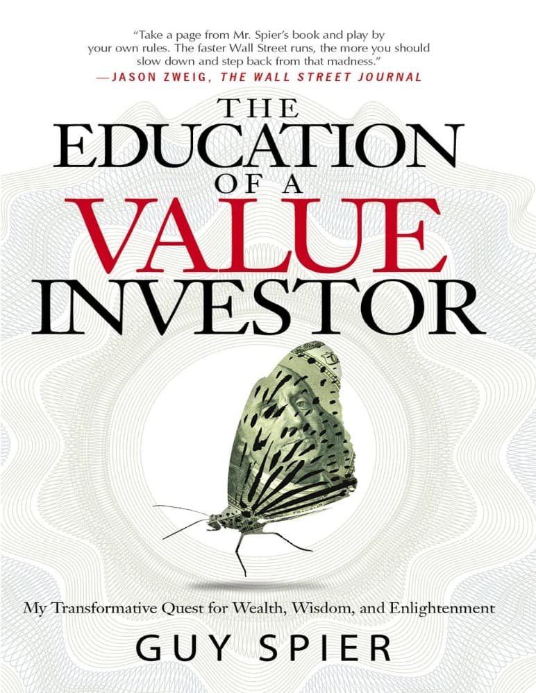 کتاب The_Education_of_a_Value_Investor_My_Transformative_Quest_for_Wealth (آموزش یک سرمایه‌گذار ارزش: جستجوی تحول‌آفرین من برای ثروت) نسخه انگلیسی PDF | گای اسپیر