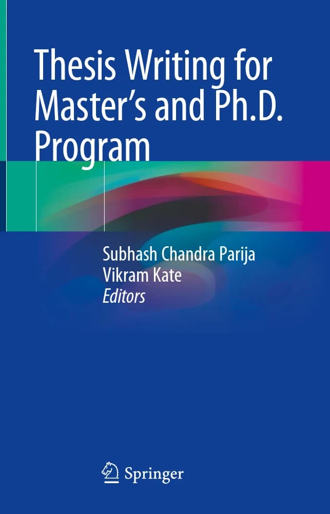 کتاب Thesis Writing for Master’s and Ph.D. Program (پایان‌نامه‌نویسی برای مقاطع کارشناسی ارشد و دکترا) نسخه انگلیسی PDF | سبهاش چاندرا پاریجا