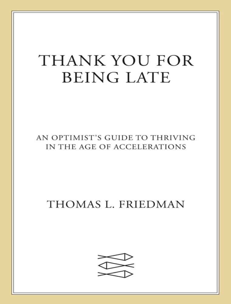 کتاب Thank You for Being Late (سپاسگزارم که دیر آمدید) نسخه انگلیسی PDF | توماس فریدمن