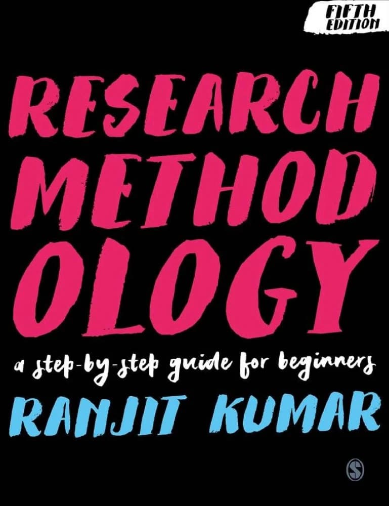 کتاب Research Methodology: A Step-by-Step Guide for Beginners (روش‌شناسی پژوهش: راهنمای گام‌به‌گام برای مبتدیان) نسخه انگلیسی PDF | رانجیت کومار