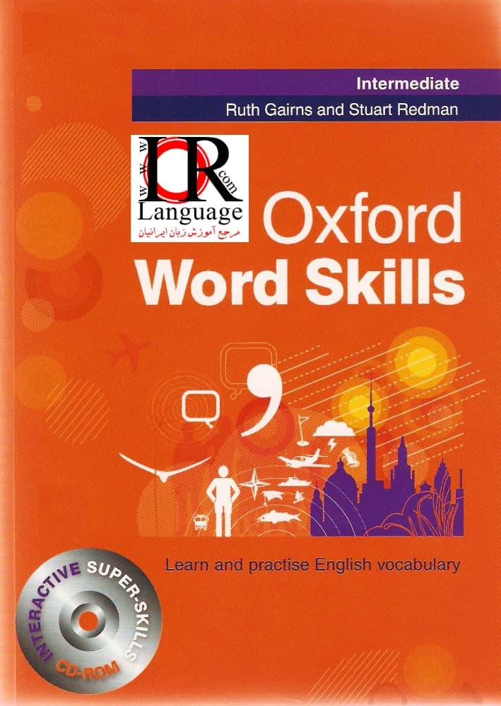 کتاب Oxford Word Skills Intermediate (مهارت‌های واژگان آکسفورد – متوسط) نسخه انگلیسی PDF | روث گِیرنز و استوارت رِدمن (Ruth Gairns & Stuart Redman)