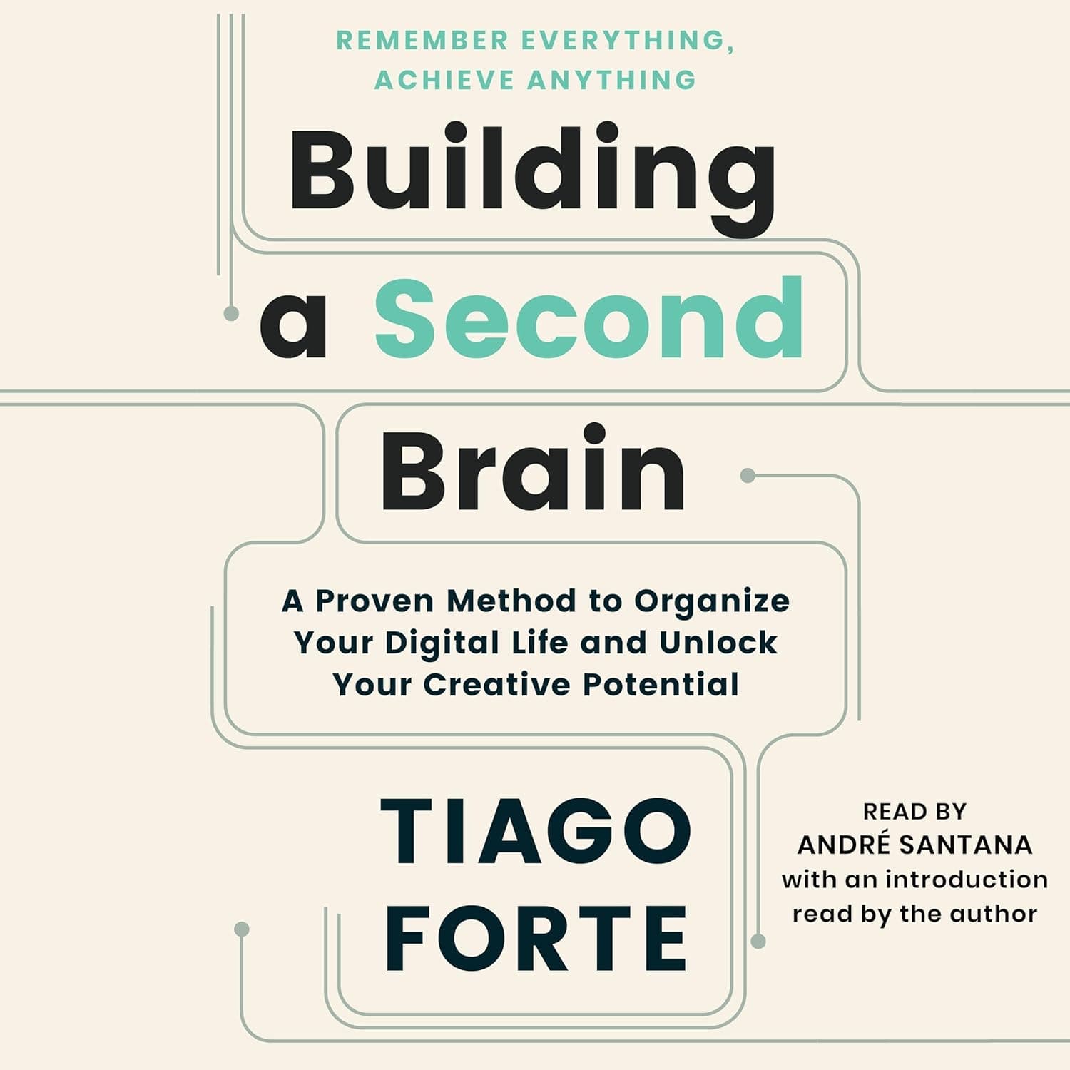 کتاب Building a Second Brain: A Proven Method to Organize Your Digital Life and Unlock Your Creative Potential نسخه انگلیسی PDF | Tiago Forte