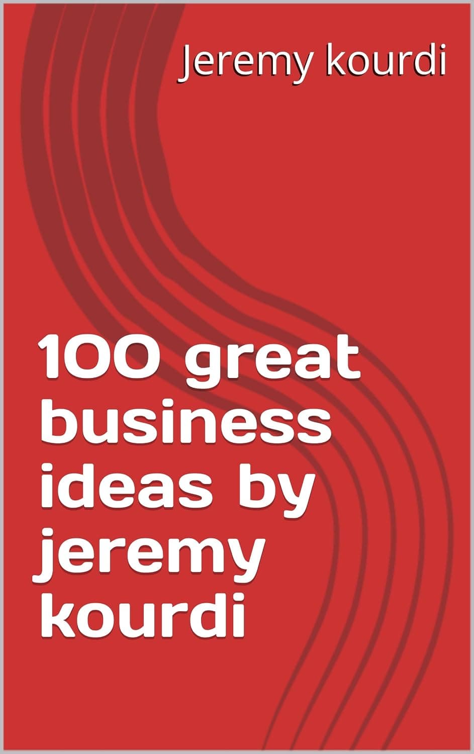کتاب 100 Great Business Ideas نسخه انگلیسی PDF | Jeremy Kourdi
