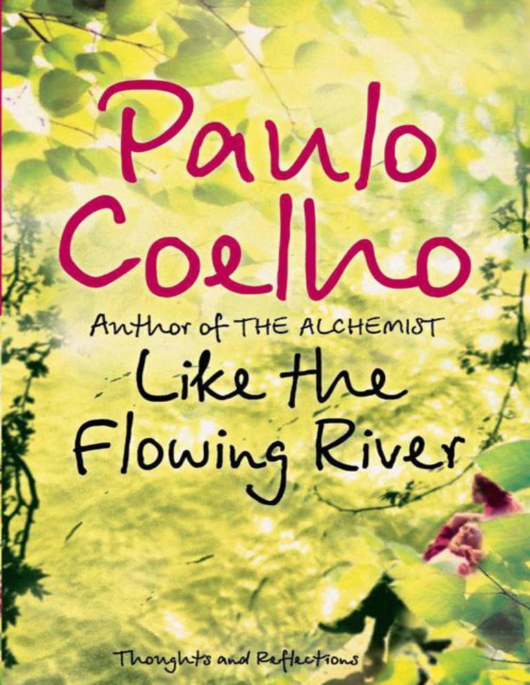 کتاب Like the Flowing River Thoughts and Reflections (مانند رود جاری؛ افکار و تاملات) نسخه انگلیسی PDF | پائولو کوئلیو