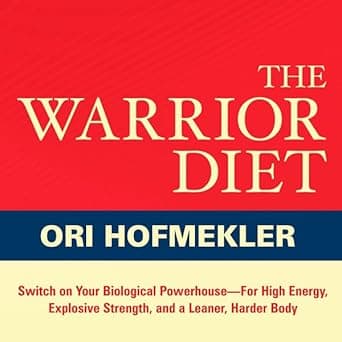 کتاب The Warrior Diet: Switch on Your Biological Powerhouse for High Energy, Explosive Strength, and a Leaner, Harder Body نسخه انگلیسی PDF | Ori Hofmekler