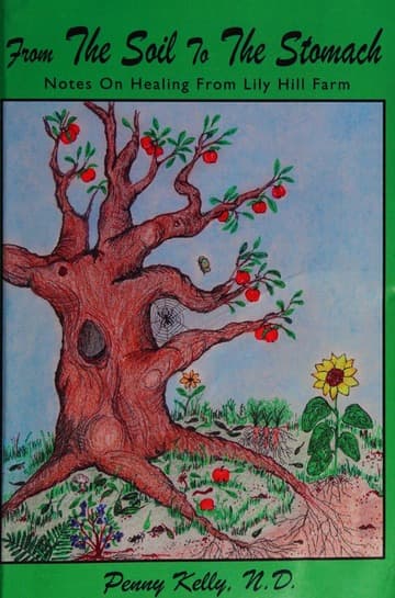 کتاب From the Soil to the Stomach: Notes on Healing from Lily Hill Farm نسخه انگلیسی PDF | Penny Kelly