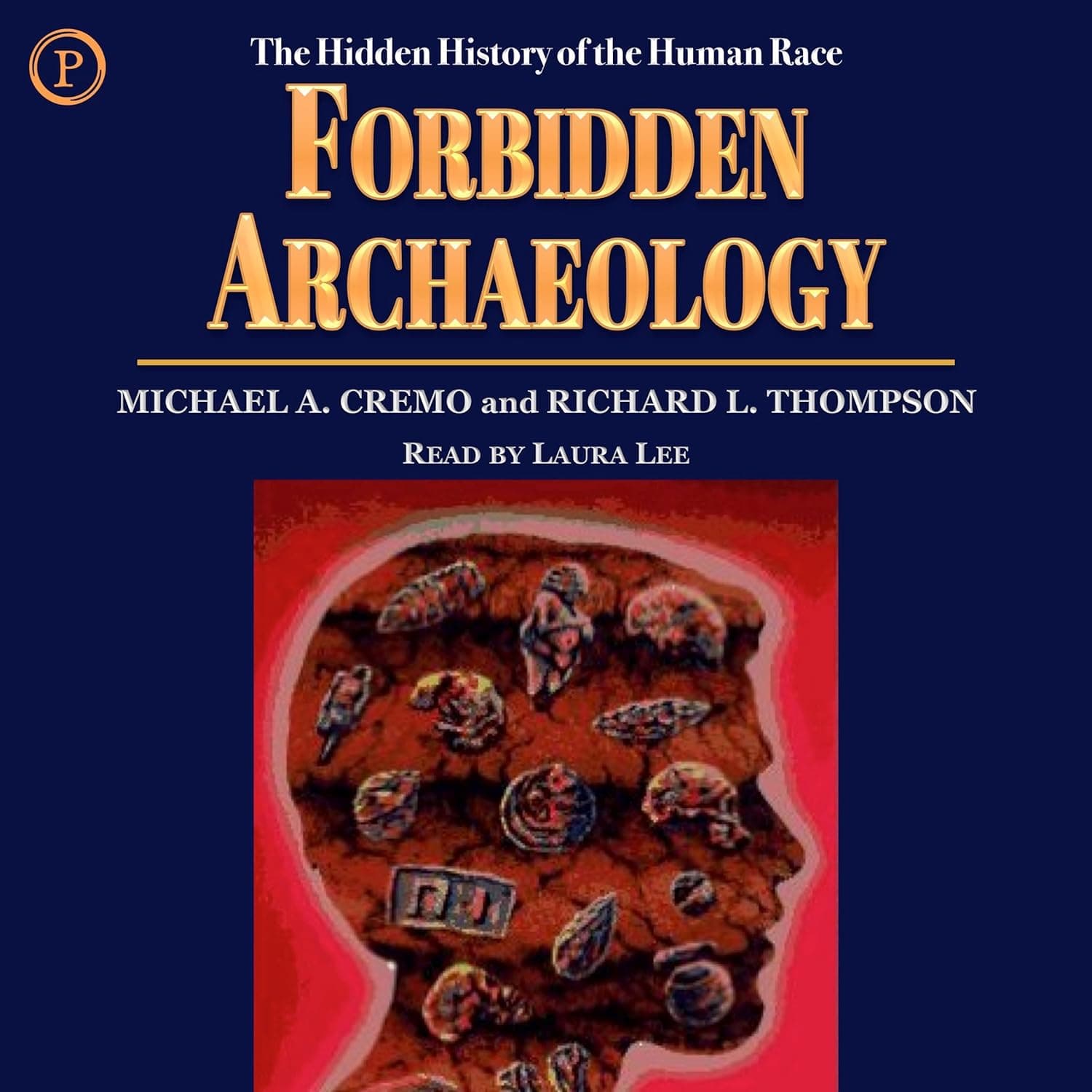 کتاب Forbidden Archeology: The Hidden History of the Human Race نسخه انگلیسی PDF | Michael A. Cremo, Richard L. Thompson