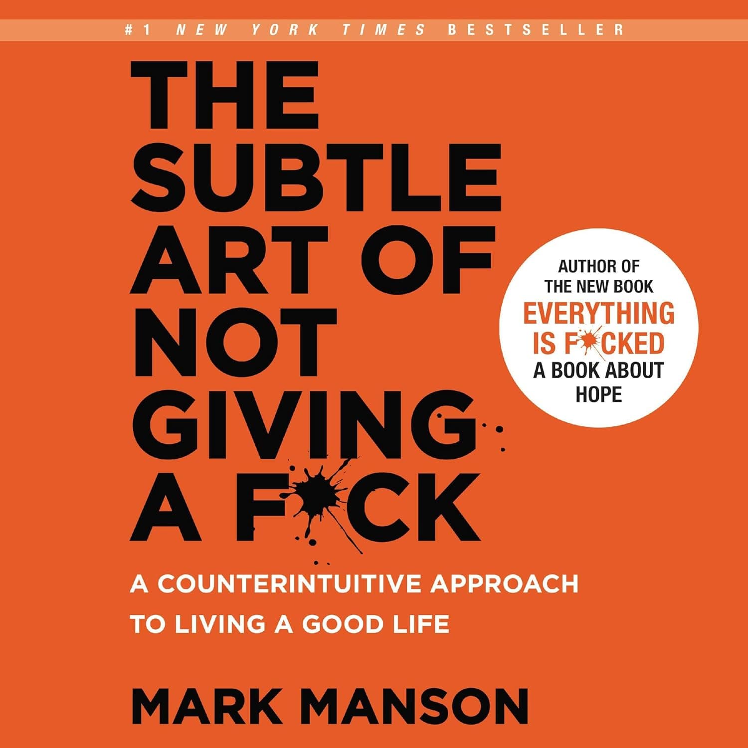 کتاب The Subtle Art of Not Giving a F*ck: A Counterintuitive Approach to Living a Good Life نسخه انگلیسی PDF | Mark Manson