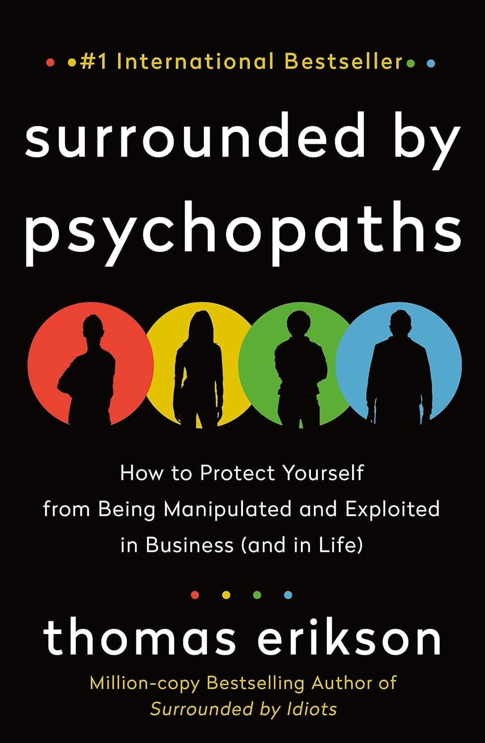 کتاب Surrounded by Psychopaths: How to Protect Yourself from Being Manipulated and Exploited in Business (and in Life) نسخه انگلیسی PDF | Thomas Erikson
