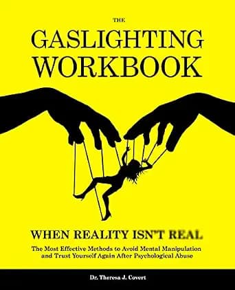 کتاب The Gaslighting Workbook: When Reality Isn’t Real نسخه انگلیسی PDF | Dr. Theresa J. Covert