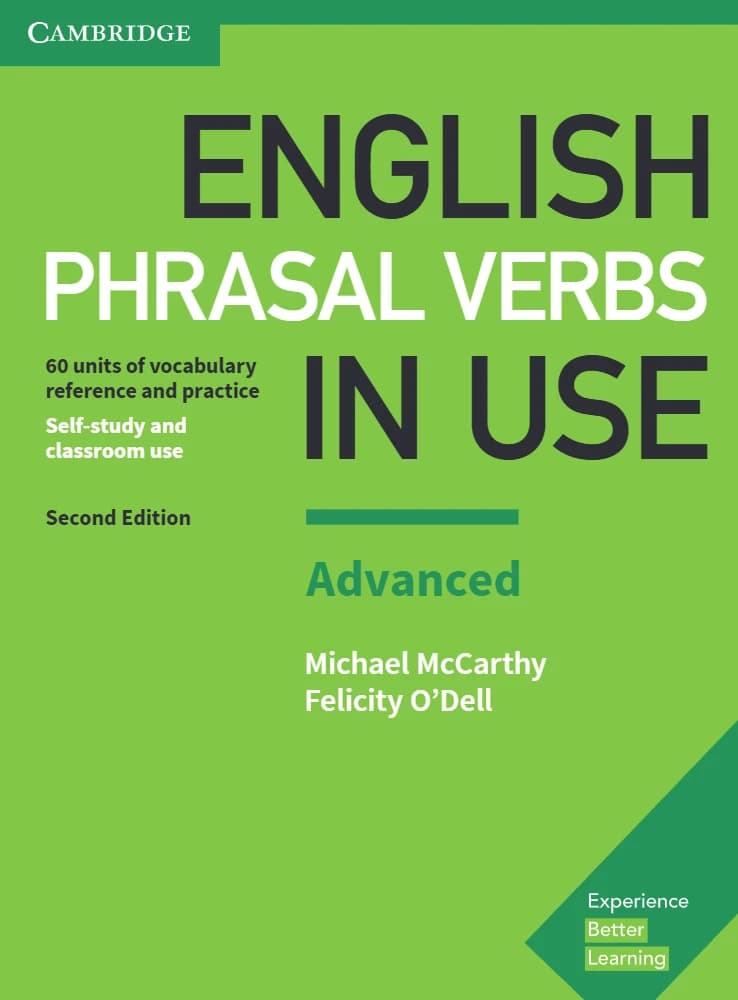کتاب English Phrasal Verbs in Use Advanced (افعال دوکلمهای انگلیسی در کاربرد سطح پیشرفته) نسخه انگلیسی PDF | مایکل مککارتی، فلیسیتی اودل