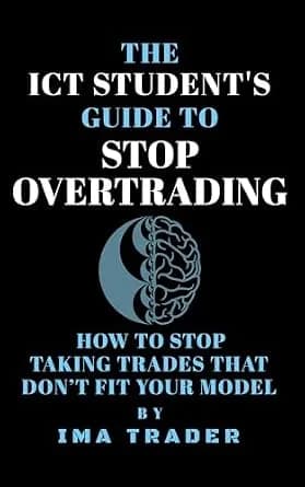 و دانلود نسخه کامل کتاب زبان اصلی The ICT Student’s Guide To Stop Overtrading: How To Stop Taking Trades That Don’t Fit Your Model (ICT Student’s Guides to Learning the Inner Circle T