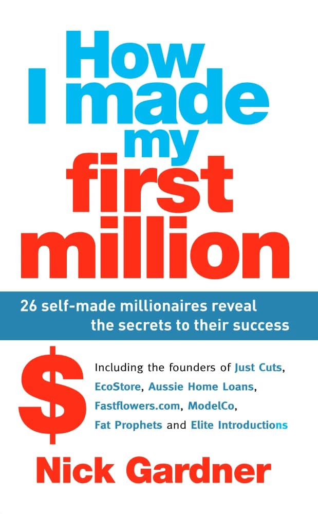 کتاب How I Made My First Million (چگونه اولین میلیونم را به دست آوردم) نسخه انگلیسی PDF | نیک گاردنر
