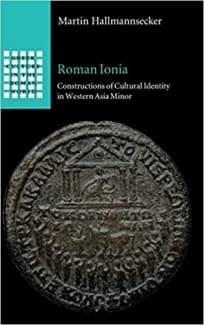 کتاب Roman Ionia: Constructions of Cultural Identity in Western Asia Minor (Greek Culture in the Roman World) — تصویر ۲