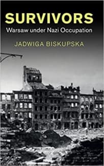 کتاب Survivors: Warsaw under Nazi Occupation (Studies in the Social and Cultural History of Modern Warfare)