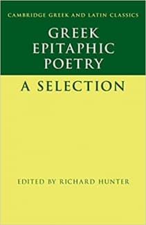 کتاب Greek Epitaphic Poetry: A Selection (Cambridge Greek and Latin Classics)