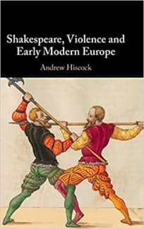 کتاب Shakespeare, Violence and Early Modern Europe — تصویر ۲