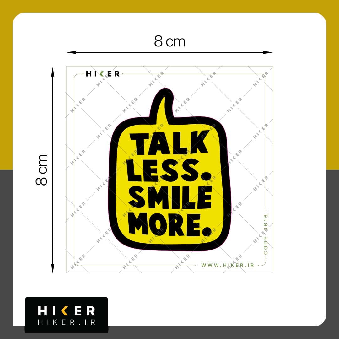 استیکر ۰۶۱۶ (TALK LESS, SMILE MORE) — تصویر ۴