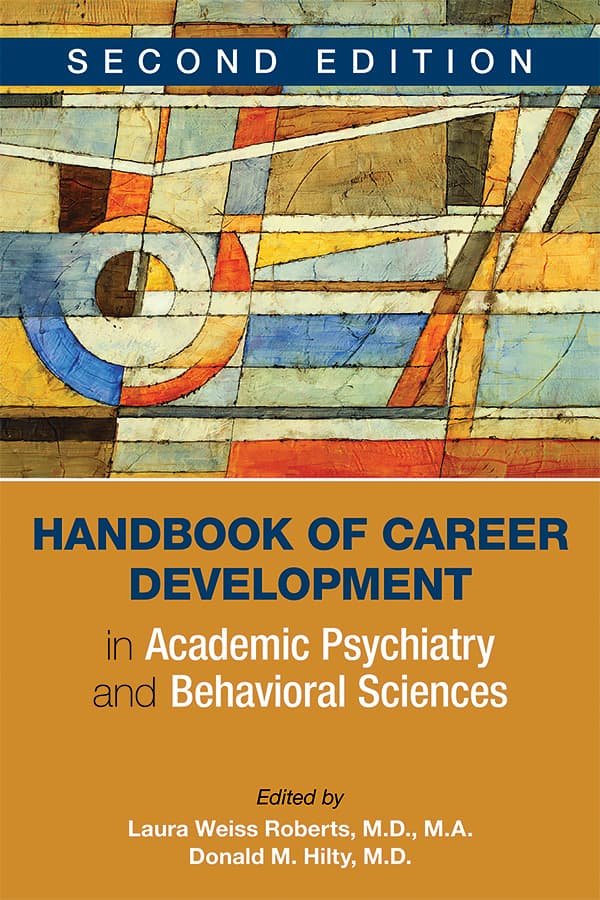 راهنمای توسعه‌ی شغلی در روان‌پزشکی آکادمیک و علوم رفتاری ۲۰۱۷ <br> Handbook of Career Development in Academic Psychiatry and Behavioral Sciences 2017