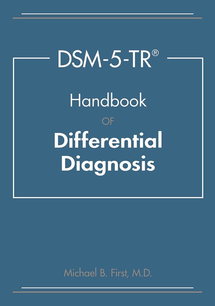 راهنمای تشخیص افتراقی DSM-5-TR ۲۰۲۳ <br> Dsm-5-Tr Handbook of Differential Diagnosis 2023