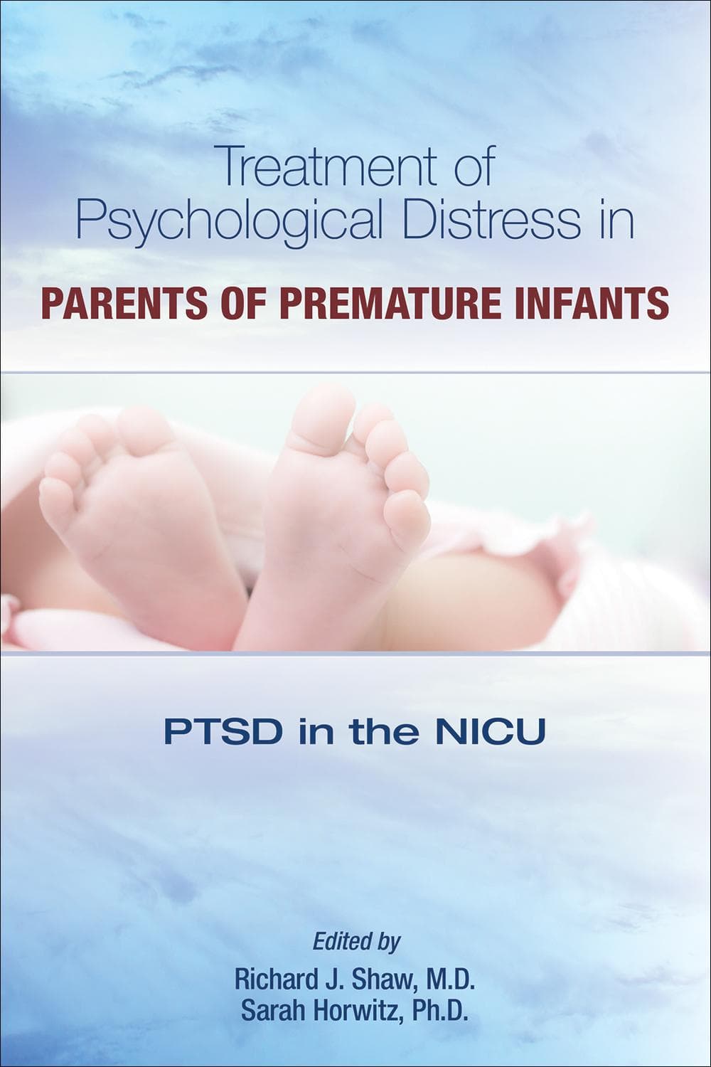 درمان پریشانی روانشناختی در والدین نوزادان نارس ۲۰۲۰ <br> Treatment of Psychological Distress in Parents of Premature Infants 2020