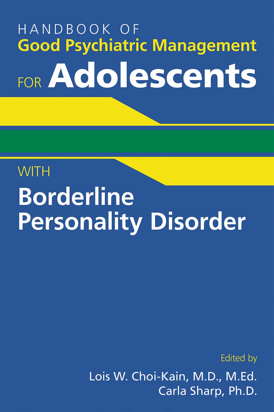 راهنمای مدیریت روانپزشکی خوب برای نوجوانان مبتلا به اختلال شخصیت مرزی ۲۰۲۱ <br> Handbook of Good Psychiatric Management for Adolescents with Borderline Personality Disorder 2021 — تصویر ۲