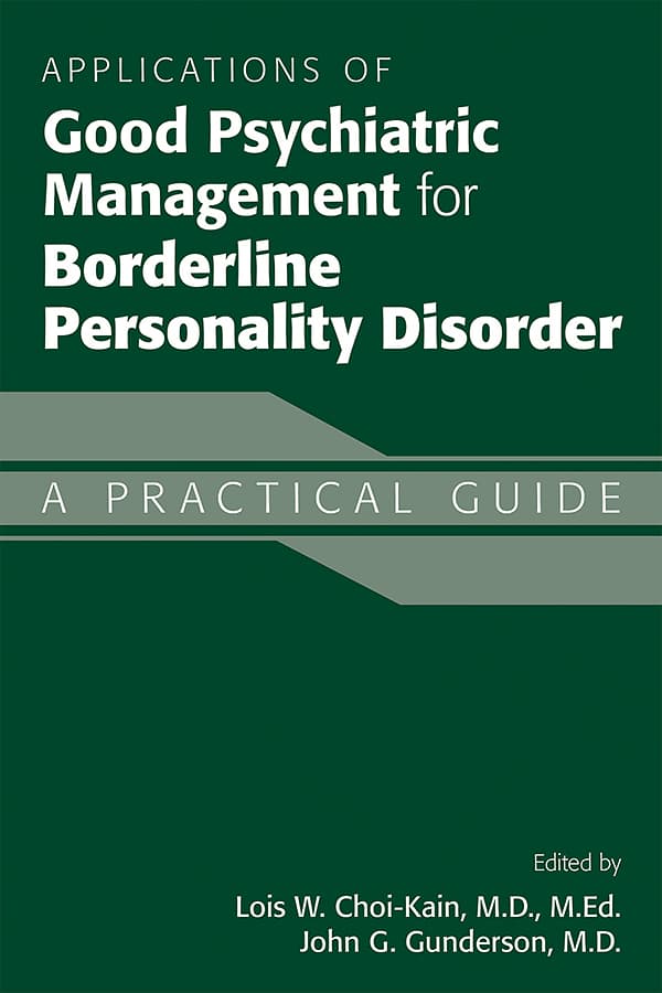 کاربردهای مدیریت روانپزشکی خوب برای اختلال شخصیت مرزی ۲۰۱۹ <br> Applications of Good Psychiatric Management for Borderline Personality Disorder 2019