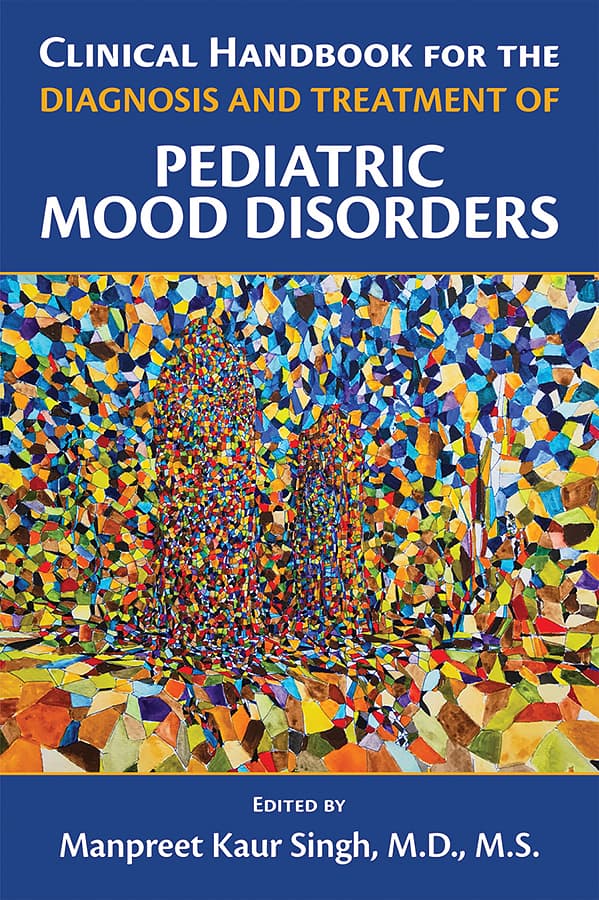 راهنمای بالینی تشخیص و درمان اختلالات خلقی در کودکان ۲۰۱۹ <br> Clinical Handbook for the Diagnosis and Treatment of Pediatric Mood Disorders 2019