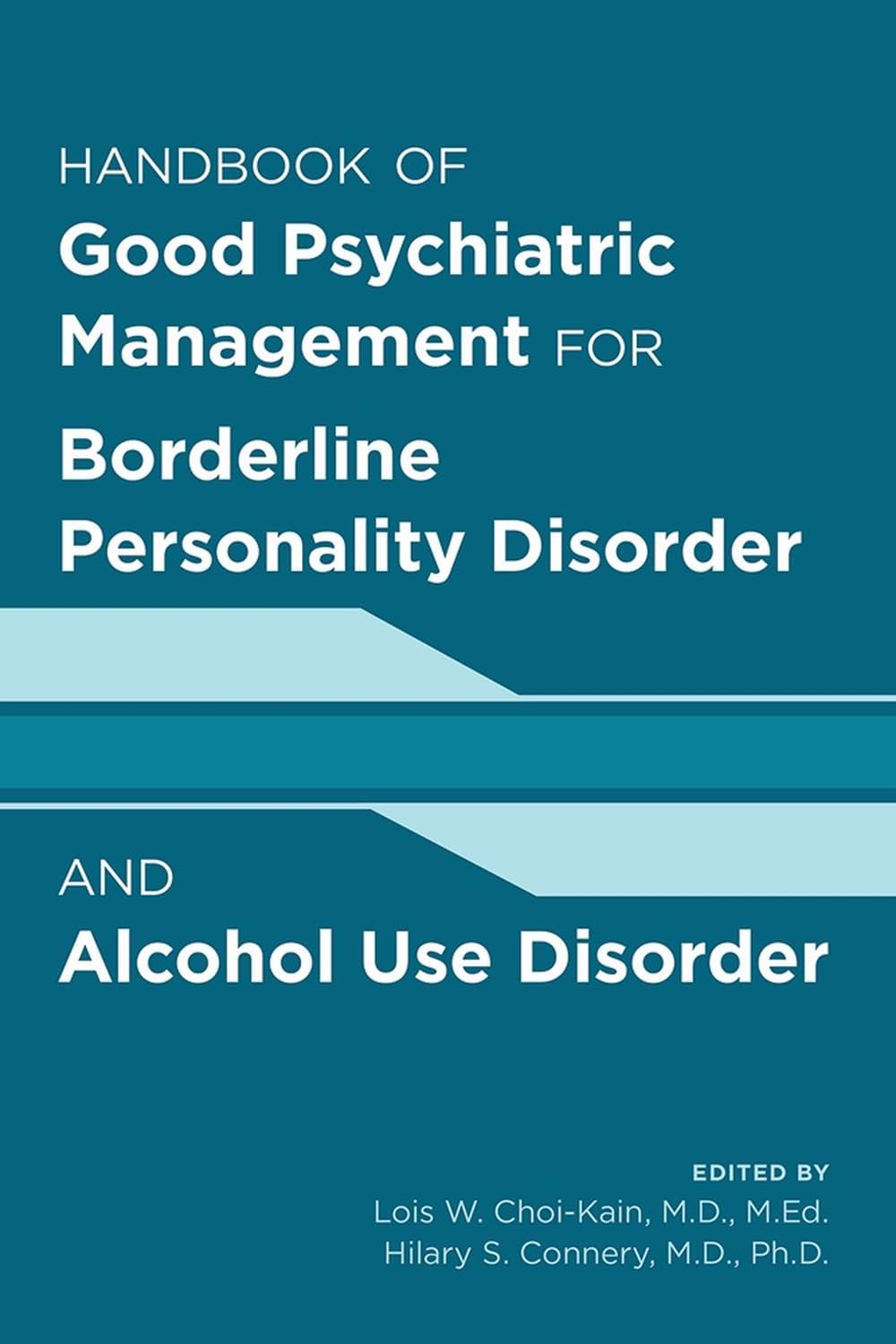 راهنمای مدیریت روانپزشکی خوب برای اختلال شخصیت مرزی و اختلال مصرف الکل ۲۰۲۴ <br> Handbook of Good Psychiatric Management for Borderline Personality Disorder and Alcohol Use Disorder 2024 — تصویر ۲