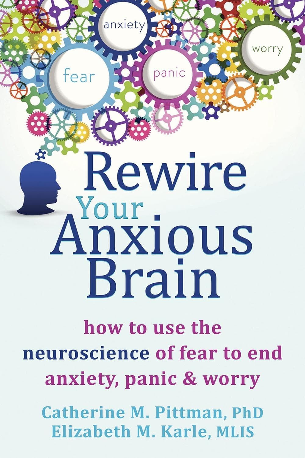 بازسازی سیمکشی مغز مضطرب شما ۲۰۱۵ <br> Rewire Your Anxious Brain 2015