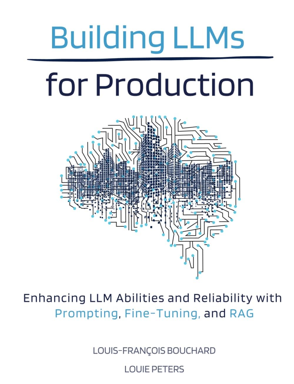 کتاب Building LLMs for Production: Enhancing LLM Abilities and Reliability with Prompting, Fine-Tuning, and RAG