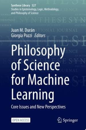 کتاب Philosophy of Science for Machine Learning – Core Issues and New Perspectives