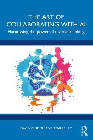 کتاب The Art of Collaborating with AI; Harnessing the Power of Diverse Thinking
