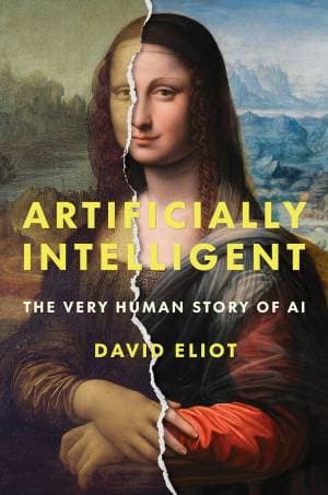 کتاب Artificially Intelligent: The Very Human Story of AI