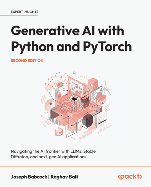 کتاب Generative AI with Python and PyTorch, Second Edition