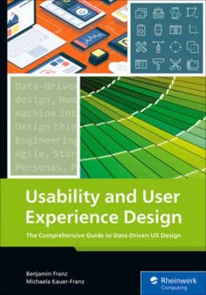 کتاب Usability and User Experience Design: The Comprehensive Guide to Data-Driven UX Design