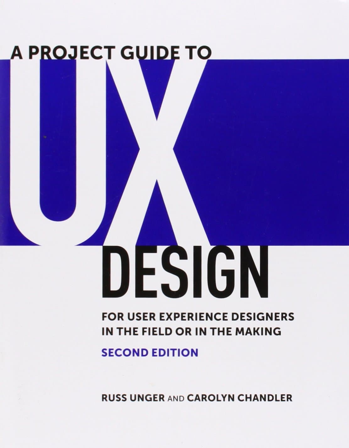 کتاب Project Guide to UX Design, A: For user experience designers in the field or in the making (Voices That Matter)