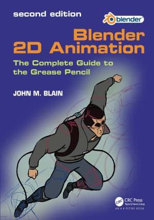 کتاب Blender 2D Animation: The Complete Guide to the Grease Pencil: Second Edition