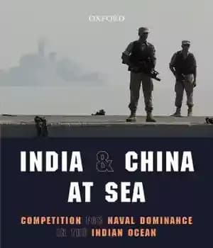 دانلود کتاب India and China at sea: competition for naval dominance in the Indian Ocean – هند و چین در…