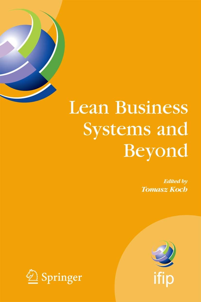 کتاب Lean Business Systems and Beyond (سیستم‌های ناب کسب‌وکار و فراتر از آن: نخستین …) نسخه انگلیسی PDF | توماش کُخ