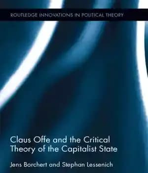 دانلود کتاب Claus Offe and the Critical Theory of the Capitalist State – کلاوس آف و نظریه انتقادی دولت سرمایه… — تصویر ۲