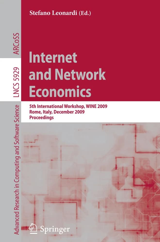 کتاب Internet and Network Economics: 5th International Workshop (اقتصاد اینترنت و شبکه: پنجمین کارگاه بینالمللی) نسخه انگلیسی PDF | استفانو لئوناردی