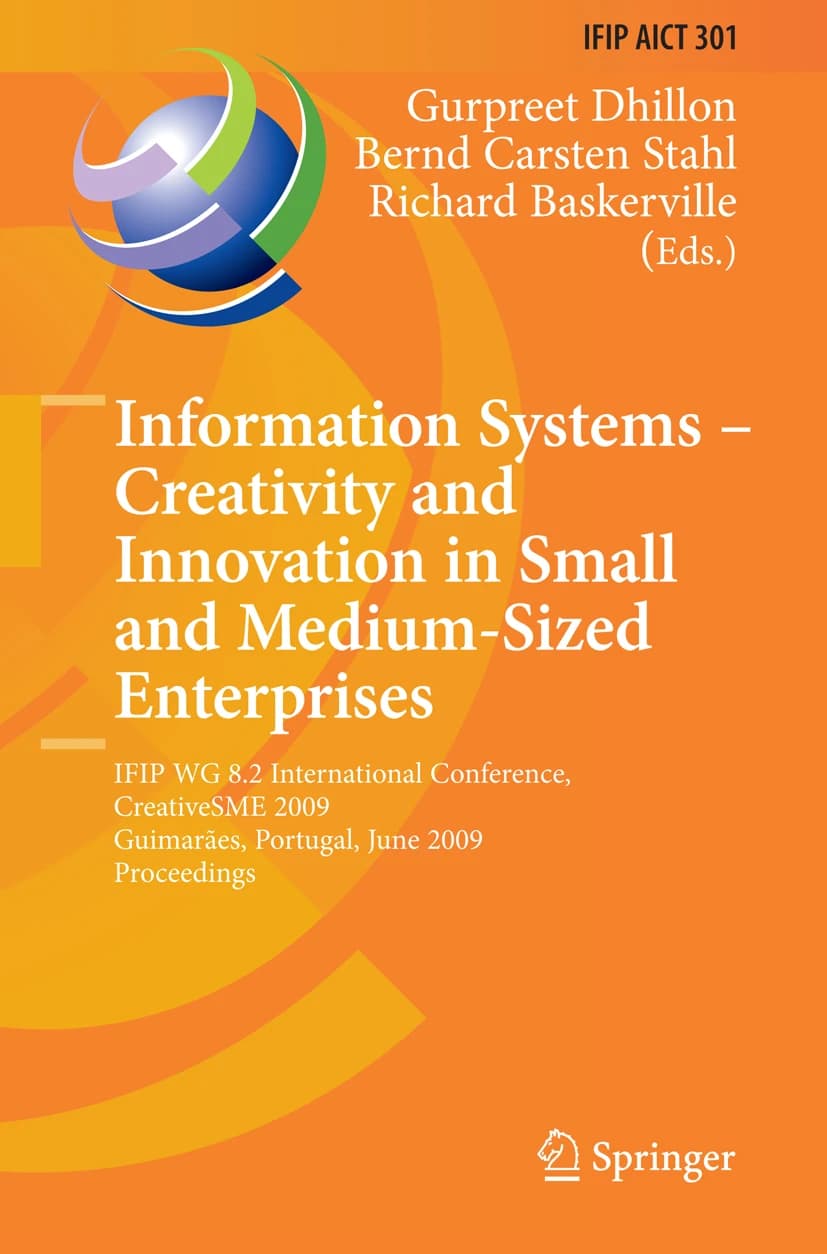 کتاب Information Systems – Creativity and Innovation in Small and (سیستمهای اطلاعاتی – خلاقیت و نوآوری در کسبوکارهای کوچک و …) نسخه انگلیسی PDF | گورپریت دیلون، برِند کارستن اشتال و ریچارد بسک