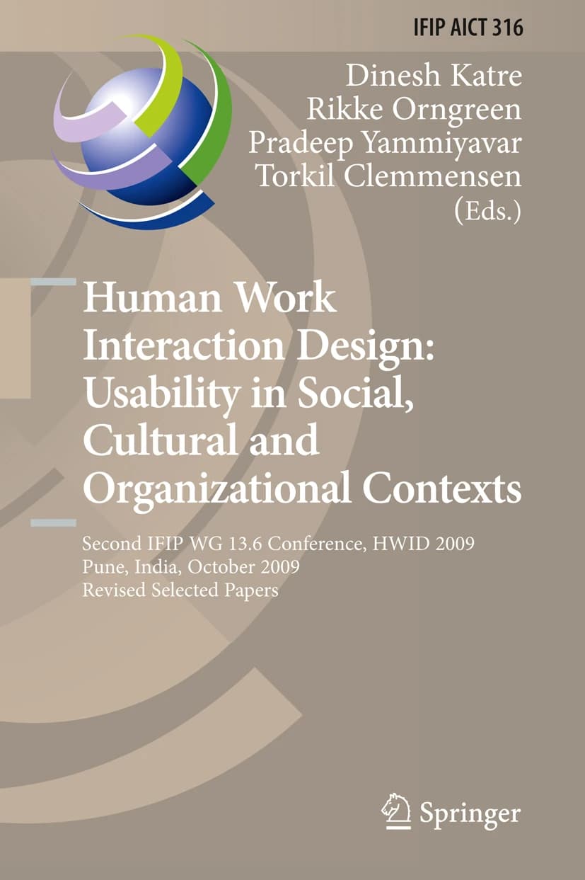 کتاب Human Work Interaction Design, (طراحی تعامل انسان و کار: کاربردپذیری در محیطهای اجتماعی، …) نسخه انگلیسی PDF | تورکیل کلمنسن، پرادیپ یامّییاوار و ریکه اورنگرین