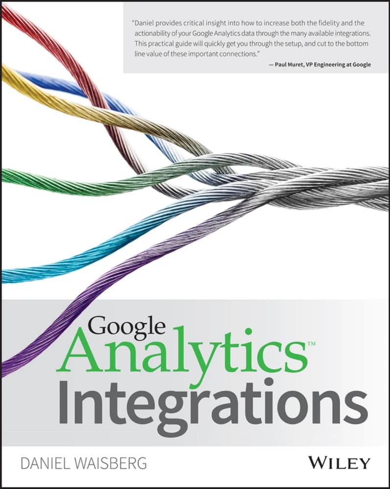 کتاب Google Analytics Integrations (یکپارچه‌سازی‌های Google Analytics) نسخه انگلیسی PDF | دانیل وایزبرگ