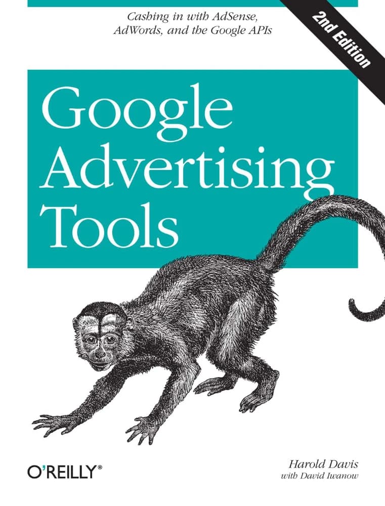 کتاب Google Advertising Tools (ابزارهای تبلیغاتی گوگل: کسب درآمد با AdSense و …) نسخه انگلیسی PDF | هارولد دیویس و دیوید ایوانوف
