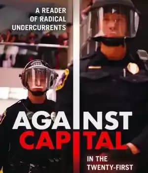 دانلود کتاب Against capital in the twenty-first century: a reader of radical undercurrents – در مقابل سرمایه در قرن بیست…
