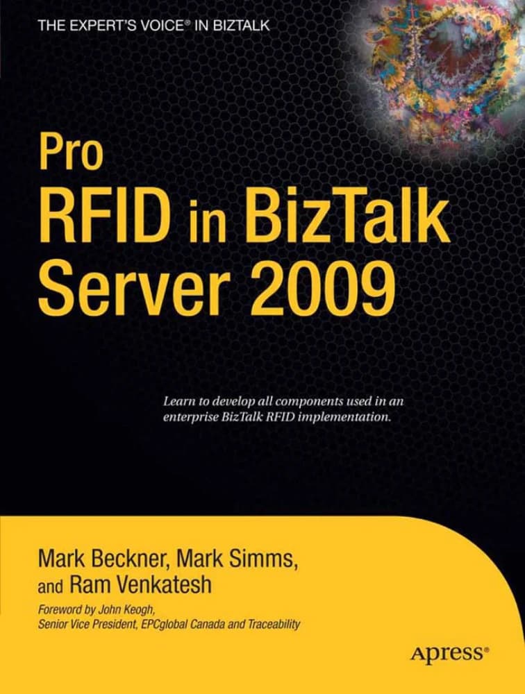 کتاب Pro RFID in BizTalk Server 2009 (Expert’s Voice in BizTalk) (RFID حرفه‌ای در BizTalk Server 2009) نسخه انگلیسی PDF | مارک سیمز، مارک بک‌نر و رام ونکاتش