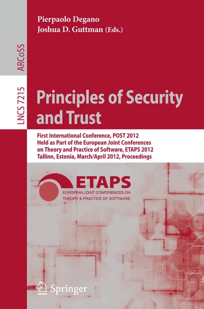 کتاب Principles of Security and Trustl (اصول امنیت و اعتماد: نخستین کنفرانس بین‌المللی) نسخه انگلیسی PDF | سینتیا دورک
